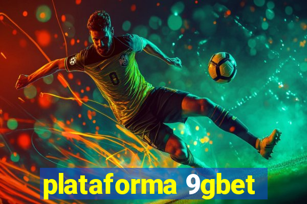 plataforma 9gbet